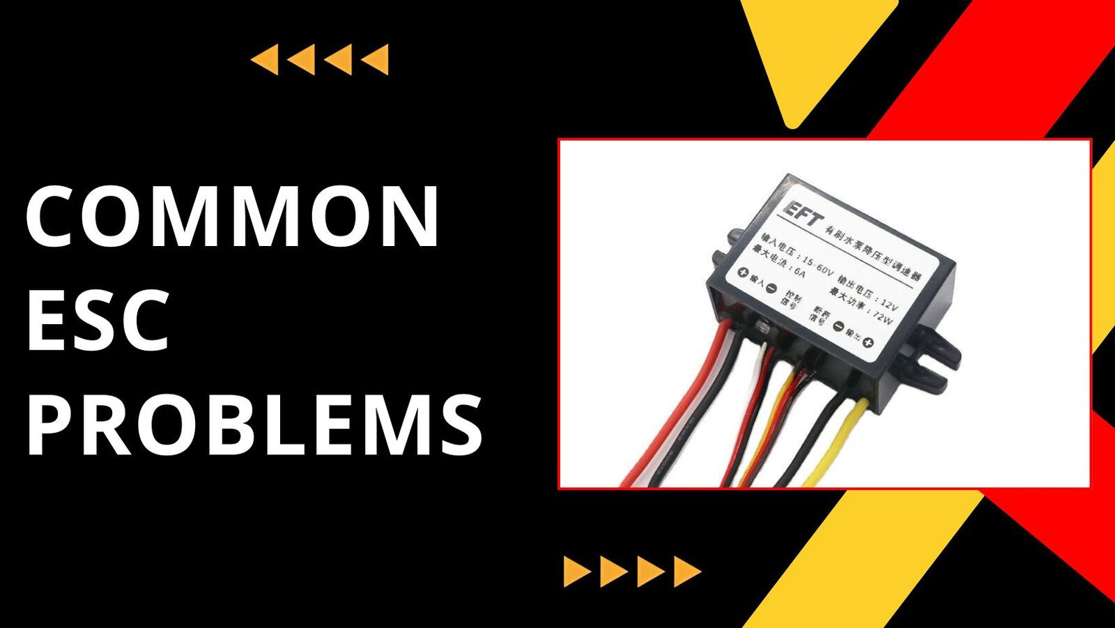 Common ESC Problems  Common ESC Problems
