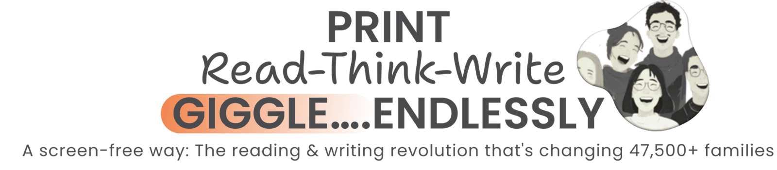 PRINT Read-Think-Write  GIGGLE….ENDLESSLY