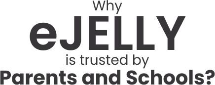 Why ejelly is trusted by parents and schools?