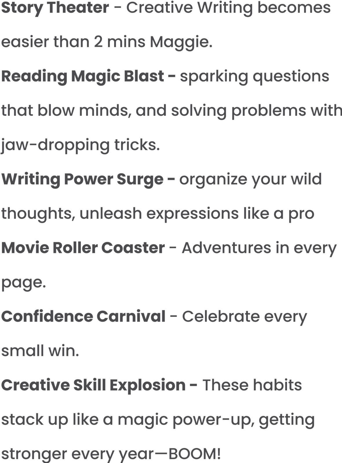 Story Theater, Reading Magic blast, Writing Power surge, movie roller coaster, confidence carnival, Creative skill explosion.