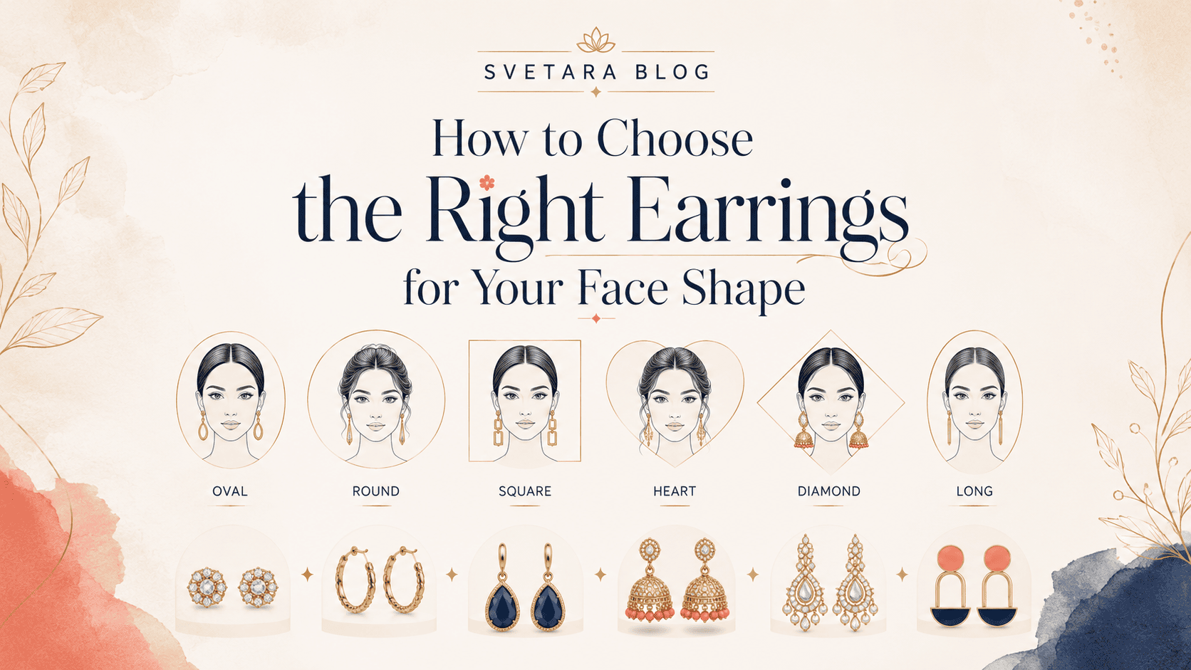 How to Choose the Right Earrings for your face Svetara How to Choose the Right Earrings for your face Svetara