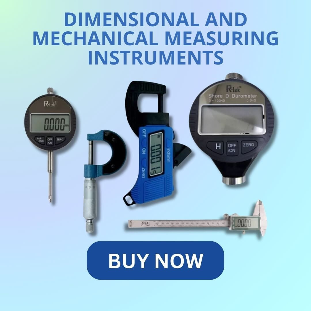 Dimensional and Mechanical Measuring Instruments Dimensional and Mechanical Measuring Instruments