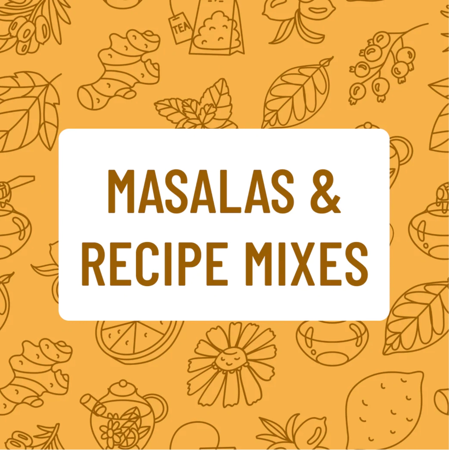 Masalas and Recipe Mixes Masalas and Recipe Mixes