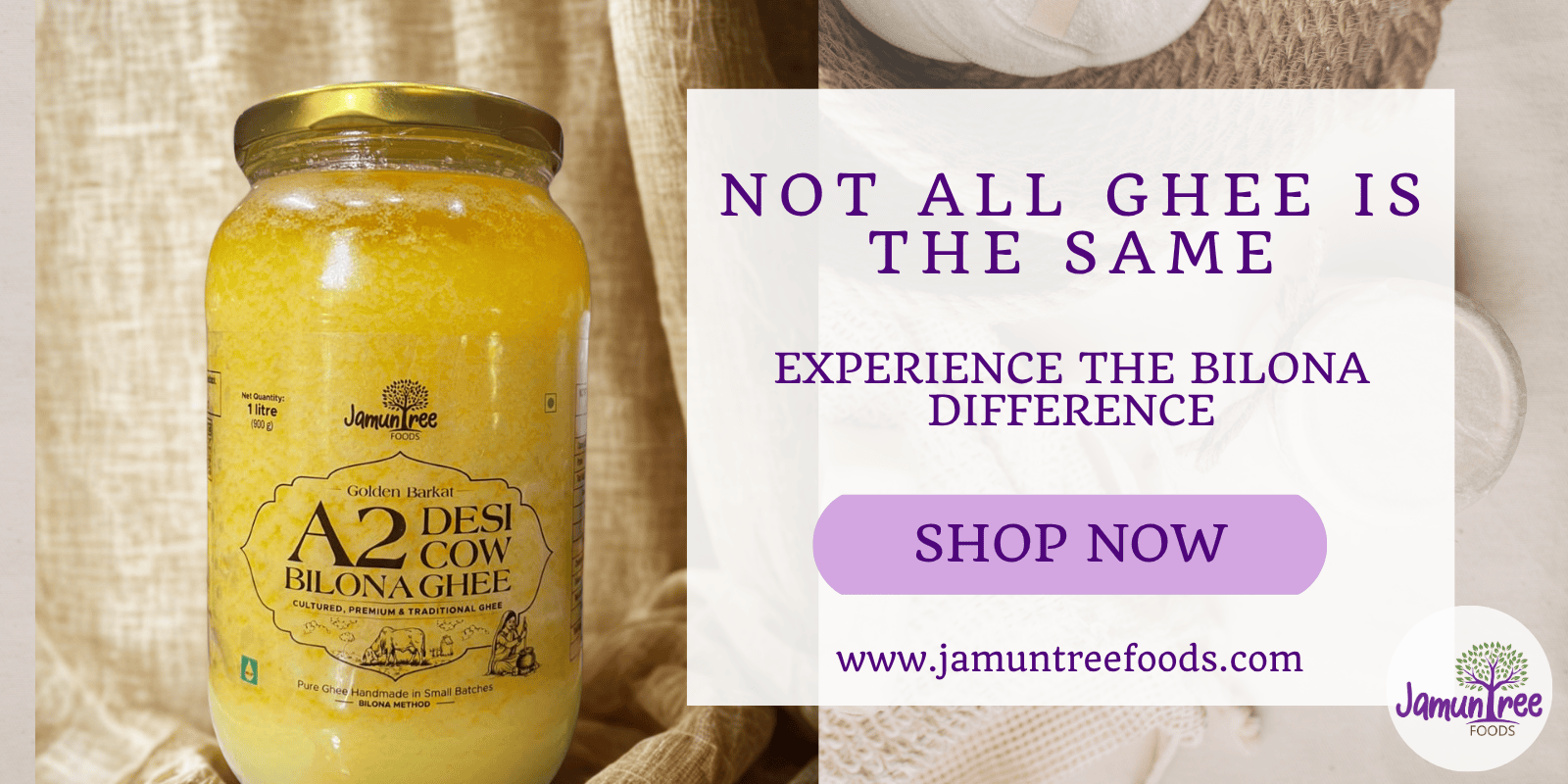 Not all ghee is same, Experience the bilona difference