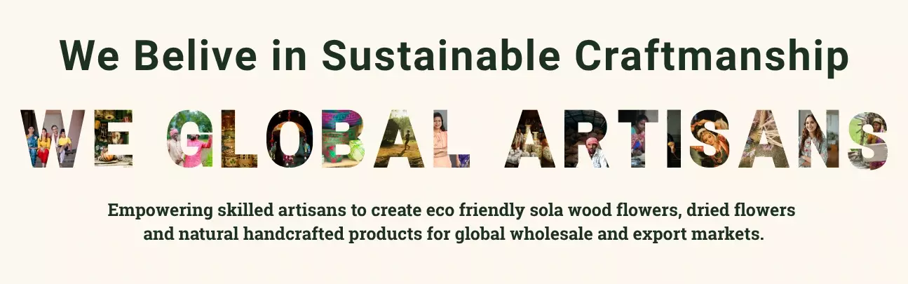 global artisans handcrafted eco friendly products including sola wood flowers and dried decor lefndeor export global artisans handcrafted eco friendly products including sola wood flowers and dried decor lefndeor export