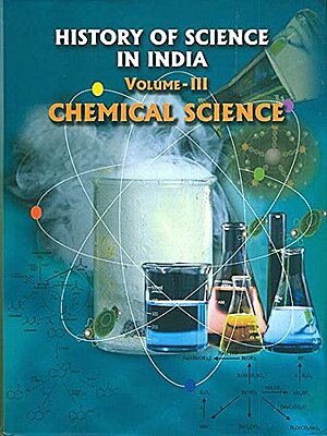 History of Science in India (Vol 3) Chemical Science (English) (Deluxe)
