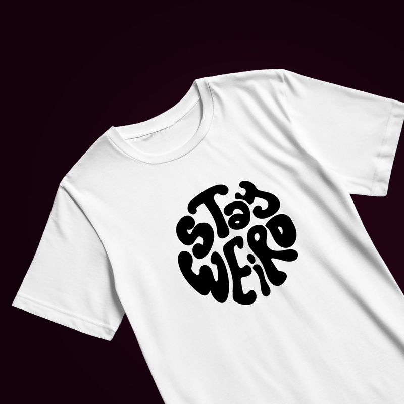 Stay Weird | White
