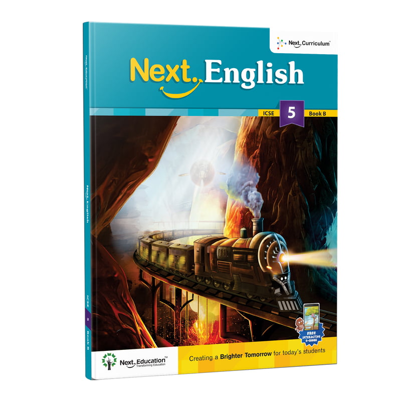 Next English - Secondary School ICSE Workbook for 5th class / Level 5 Book B Next English - Secondary School ICSE Workbook for 5th class / Level 5 Book B