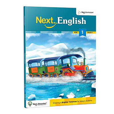 Next English - Secondary School ICSE Textbook for - Primary School 1st class / Level 1 Book A Next English - Secondary School ICSE Textbook for - Primary School 1st class / Level 1 Book A