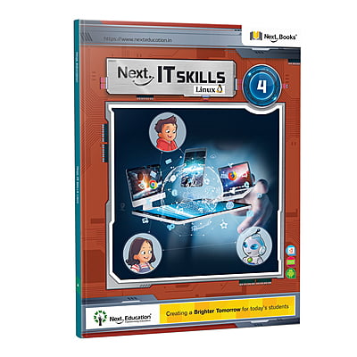 Next IT Skills Linux Computer Science Textbook for CBSE for - Secondary School Level 4 / Class 4 Next IT Skills Linux Computer Science Textbook for CBSE for - Secondary School Level 4 / Class 4