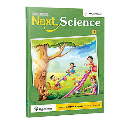 Next Science CBSE Text Book for Class 4 Revised Edition - Primay school Next Science CBSE Text Book for Class 4 Revised Edition - Primay school