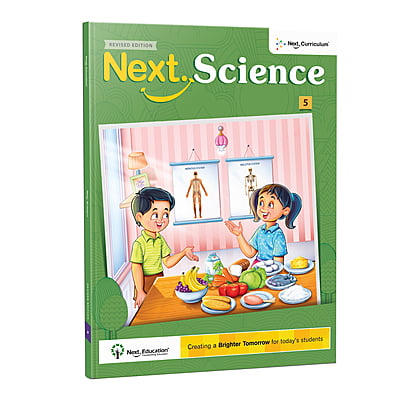 Next Science CBSE Text Book for Class 5 Revised Edition - Primay school Next Science CBSE Text Book for Class 5 Revised Edition - Primay school