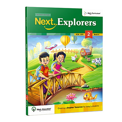 Next Explorers Environmental Studies (EVS) TextBook for - Secondary School ICSE Class 2 / Level 2 - Book A Next Explorers Environmental Studies (EVS) TextBook for - Secondary School ICSE Class 2 / Level 2 - Book A