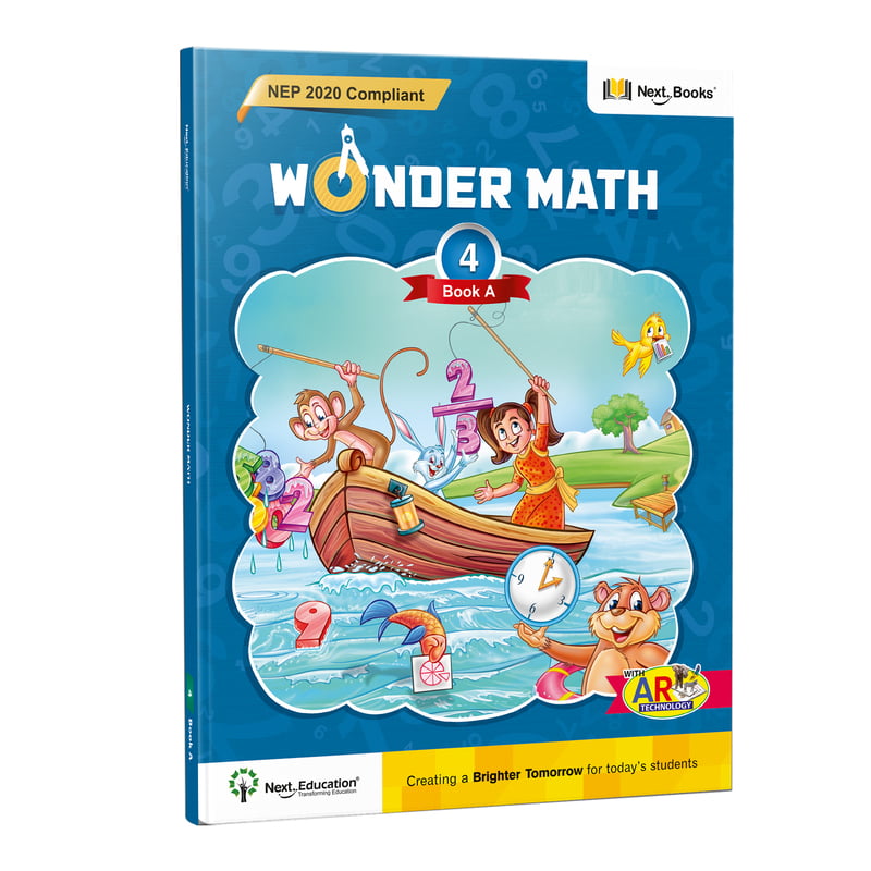 Wonder Math 4 - Book A - NEP Edition By Next Education | Maths book for class 4 | CBSE Maths Textbook for Level 4 Wonder Math 4 - Book A - NEP Edition By Next Education | Maths book for class 4 | CBSE Maths Textbook for Level 4