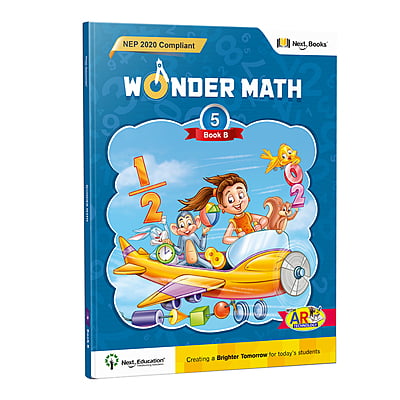 Wonder Math 5 - Book B - NEP Edition By Next Education | Maths book for class 5 | CBSE Maths Textbook for Level 5 Wonder Math 5 - Book B - NEP Edition By Next Education | Maths book for class 5 | CBSE Maths Textbook for Level 5