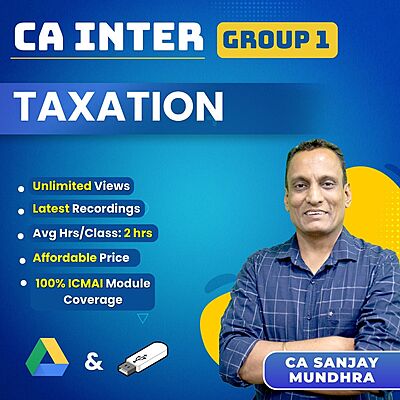 CA Inter Taxation (Group 1) By CA Sanjay Mundhra