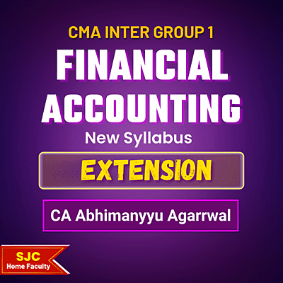 CMA Inter Course Extension For - Financial Accounting (Group 1) CMA Inter Course Extension For - Financial Accounting (Group 1)