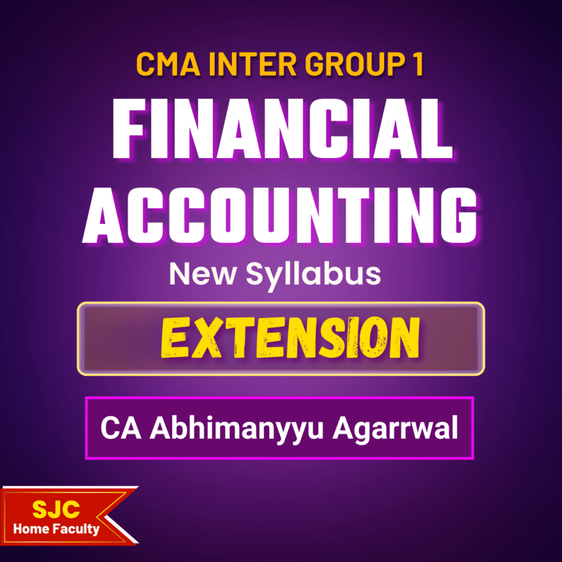 CMA Inter Course Extension For - Financial Accounting (Group 1) CMA Inter Course Extension For - Financial Accounting (Group 1)