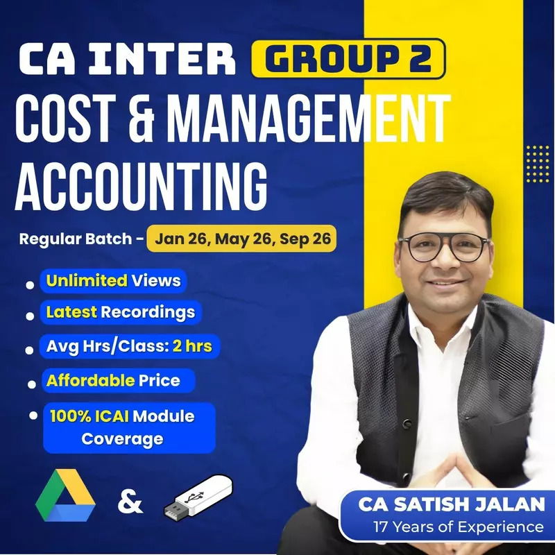 CA Inter Cost and Management Accounting (Group 2) By CA Satish Jalan CA Inter Cost and Management Accounting (Group 2) By CA Satish Jalan