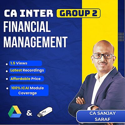 CA Inter Financial Management (Group 2) By CA Sanjay Saraf For Sep 26 & Jan 27