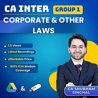 CA Inter Corporate and Other Laws (Group 1) By CA Shubham Singhal For Sep 26 & Jan 27 Exams