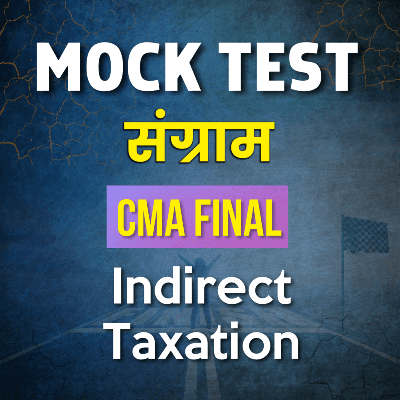 CMA Final IDT (Paper 19) - Mock Test CMA Final IDT (Paper 19) - Mock Test