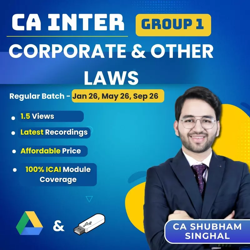CA Inter Corporate and Other Laws (Group 1) By CA Shubham Singhal CA Inter Corporate and Other Laws (Group 1) By CA Shubham Singhal