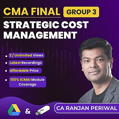 CMA Final Strategic Cost Management (Group 3) By CA Ranjan Periwal CMA Final Strategic Cost Management (Group 3) By CA Ranjan Periwal