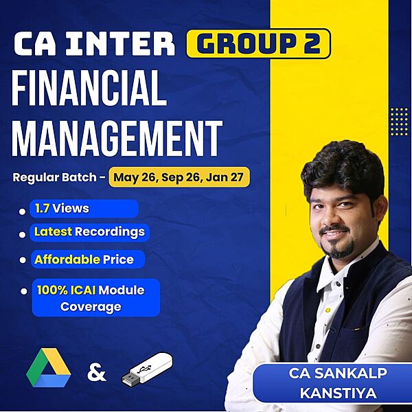 CA Inter Financial Management (Group 2) By CA Sankalp Kanstiya