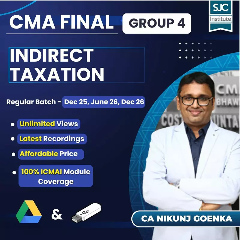 CMA Final Indirect Taxation (Group 4) By CA Nikunj Goenka