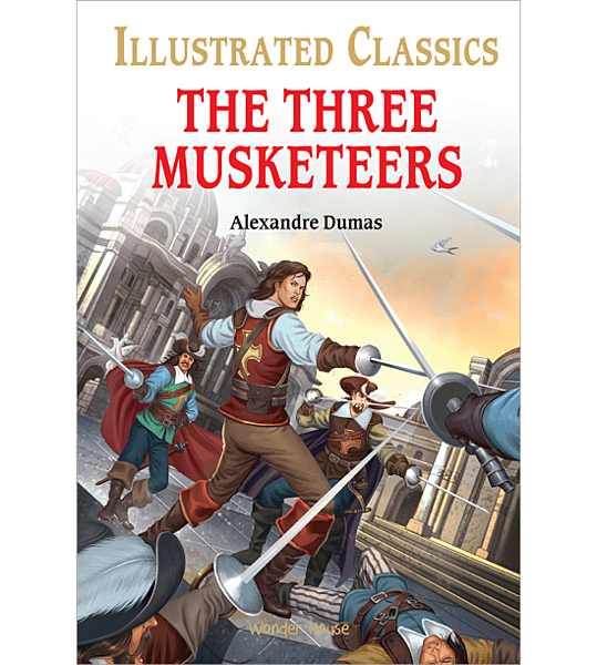 Illustrated Classic : The Three Musketeers