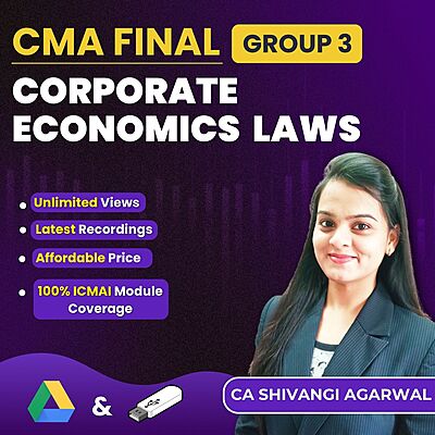 CMA Final Corporate Economic Laws (Group 3) By CA Shivangi Agarwal CMA Final Corporate Economic Laws (Group 3) By CA Shivangi Agarwal