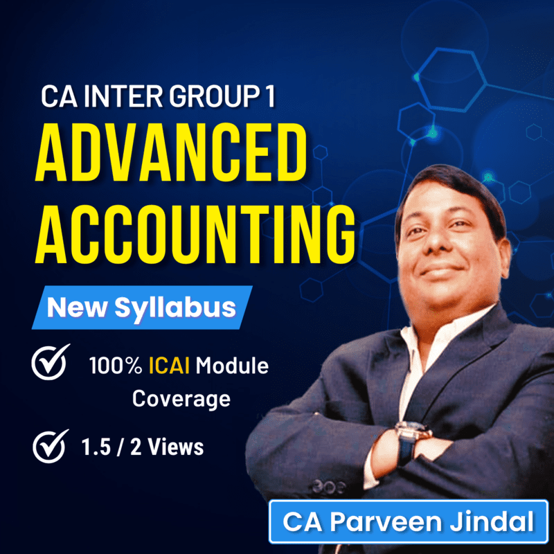 CA Inter Advanced Accounting (Group 1) By CA Parveen Jindal CA Inter Advanced Accounting (Group 1) By CA Parveen Jindal