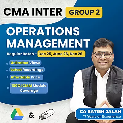 CMA Inter Operation Management(Group 2) By CA Satish Jalan