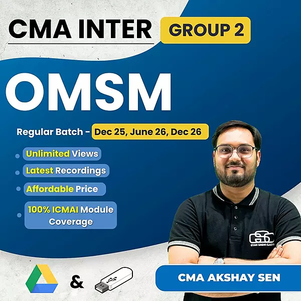 CMA Inter OM & SM (Group 2) By CMA Akshay Sen