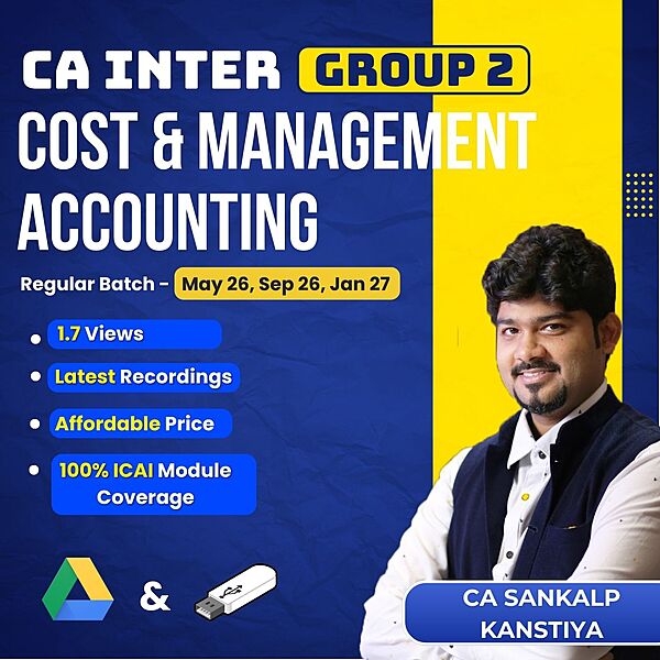 CA Inter Cost and Management Accounting (Group 2) By CA Sankalp Kanstiya