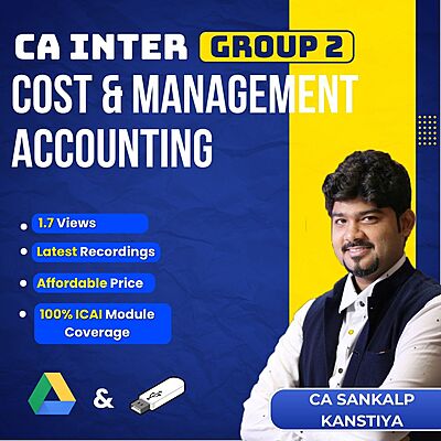 CA Inter Cost and Management Accounting (Group 2) By CA Sankalp Kanstiya For Sep 26 & Jan 27, May 27 & onwards
