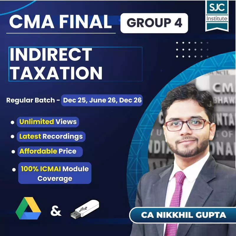 CMA Final Indirect Taxation (Group 4) By CA Nikkhil Gupta