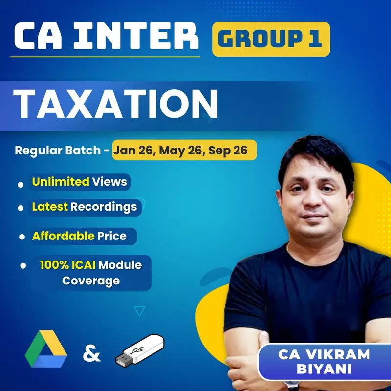 CA Inter Taxation (Group 1) By CA Vikram Biyani CA Inter Taxation (Group 1) By CA Vikram Biyani