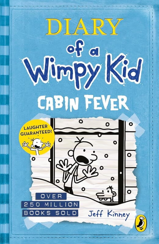 DIARY OF WIMPY KID :6  CABIN FEVER