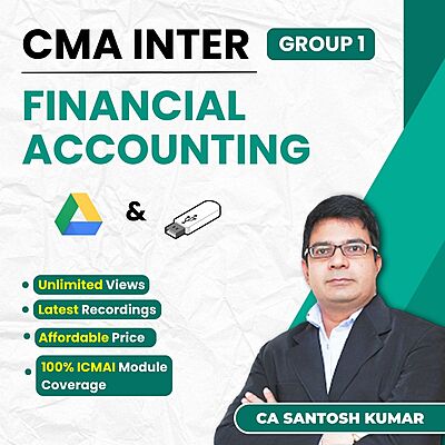 CMA Inter Financial Accounting (Group 1) By CA Santosh Kumar