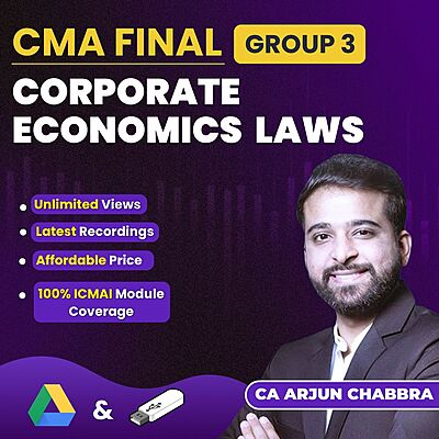 CMA Final Corporate Economic Laws (Group 3) By CS Arjun Chhabra CMA Final Corporate Economic Laws (Group 3) By CS Arjun Chhabra