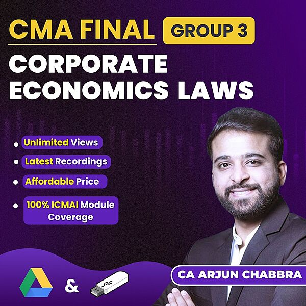 CMA Final Corporate Economic Laws (Group 3) By CS Arjun Chhabra CMA Final Corporate Economic Laws (Group 3) By CS Arjun Chhabra