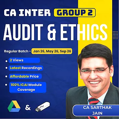 CA Inter Auditing & Ethics (Group 2) By CA Sarthak Jain CA Inter Auditing & Ethics (Group 2) By CA Sarthak Jain