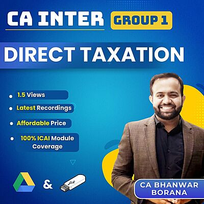 CA Inter Direct Taxation (Group 1) By CA Bhanwar Borana For Sep 26, Jan 27 & May 27 Exams