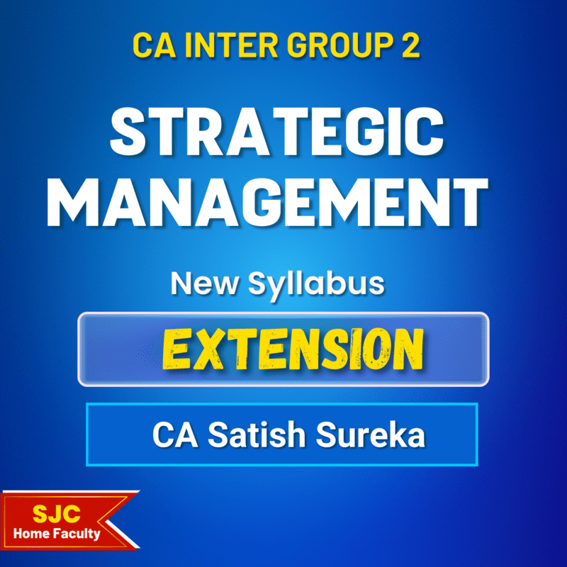 CA Inter Course Extension For - Strategic Management (Group 2) By CA Satish Sureka CA Inter Course Extension For - Strategic Management (Group 2) By CA Satish Sureka