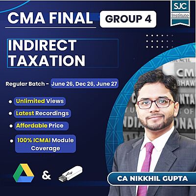 CMA Final Indirect Taxation (Group 4) By CA Nikkhil Gupta