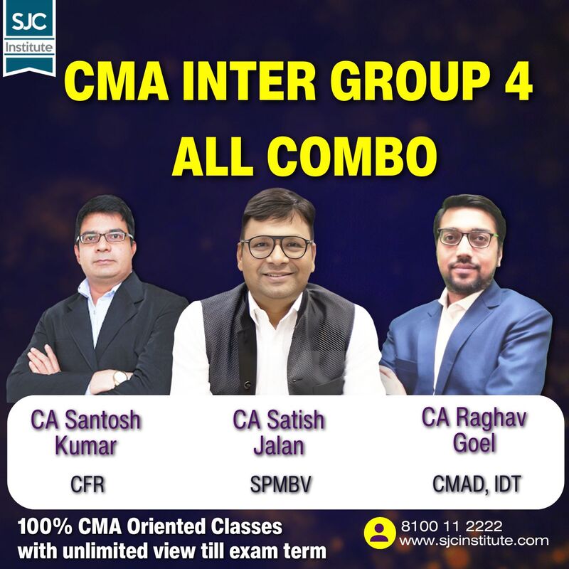 CMA Final Group 4 All Combo By CA Satish Jalan, CA Santosh Kumar, CA Raghav Goel CMA Final Group 4 All Combo By CA Satish Jalan, CA Santosh Kumar, CA Raghav Goel