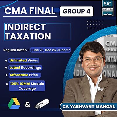 CMA Final Indirect Taxation (Group 4) By CA Yashvant Mangal