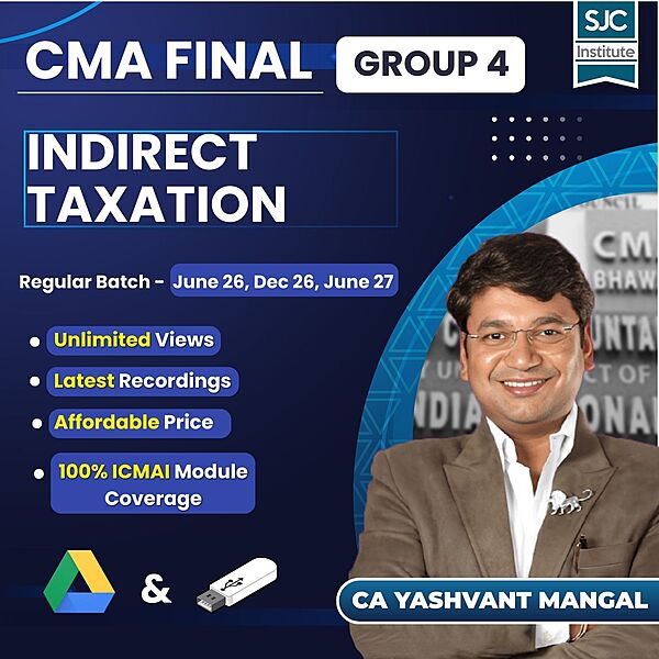 CMA Final Indirect Taxation (Group 4) By CA Yashvant Mangal